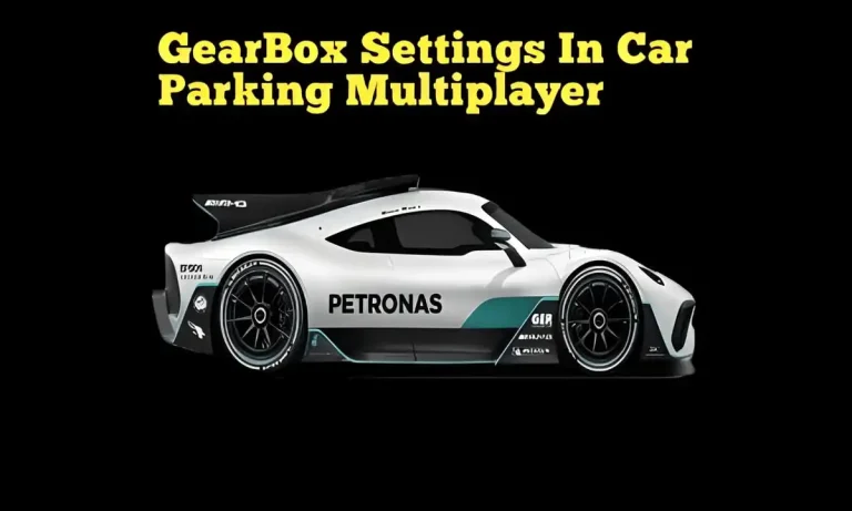 Gearbox Settings of Popular Cars In Car Parking Multiplayer 2025