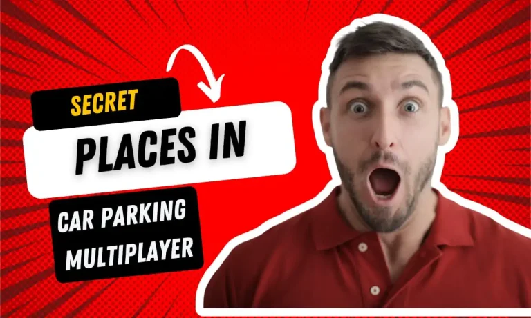 Secret Places in Car Parking Multiplayer